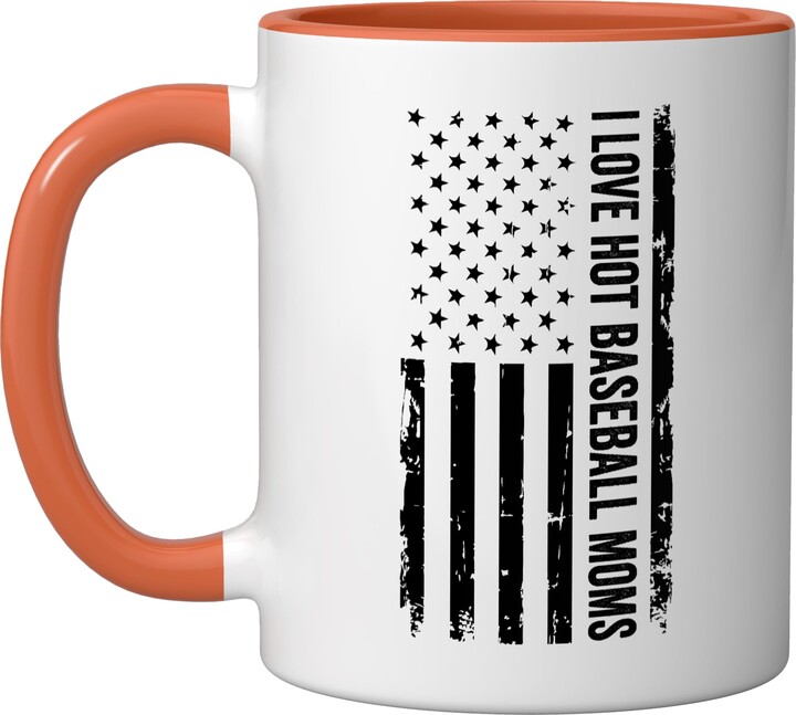 I Love Hot Baseball Moms USA I Love Hot Baseball Moms American USA Flag Ceramic Mug, Orange/White