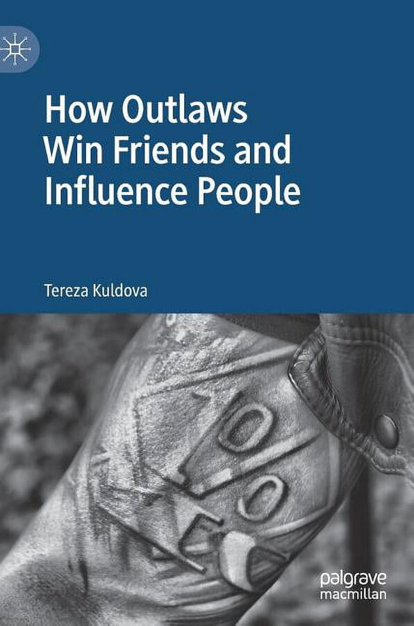 How Outlaws Win Friends and Influence People, (Hardcover)