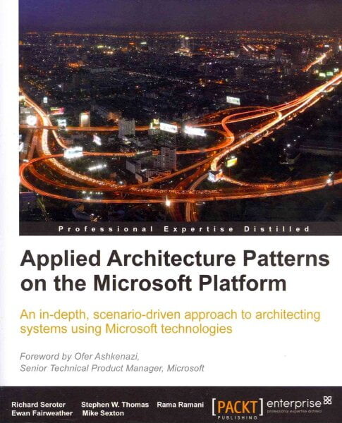 Applied Architecture Patterns on the Microsoft Platform (Paperback)