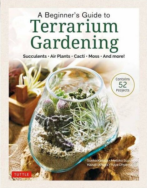 Tuttle Publishing ABeginner'sGuidetoTerrariumGardening-bySuekoKatsuji&MotokoSuzuki(Hardcover)
