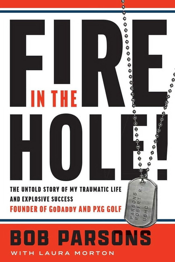 Fire in the Hole! : The Untold Story of My Traumatic Life and Explosive Success (Hardcover)