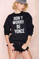 Thumbnail for your product : Nasty Gal Style Stalker Don't Worry Sweatshirt