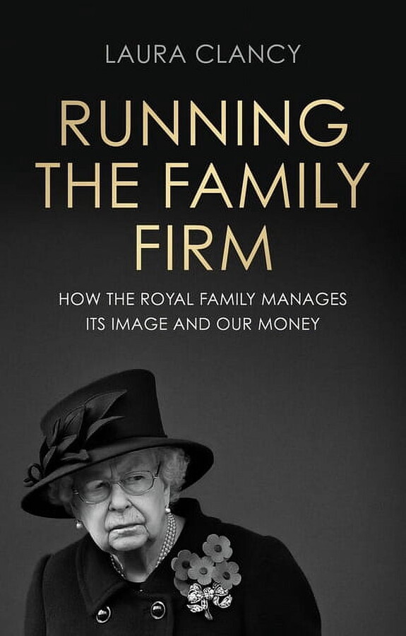 Running the Family Firm: How the Monarchy Manages Its Image and Our Money, (Hardcover)