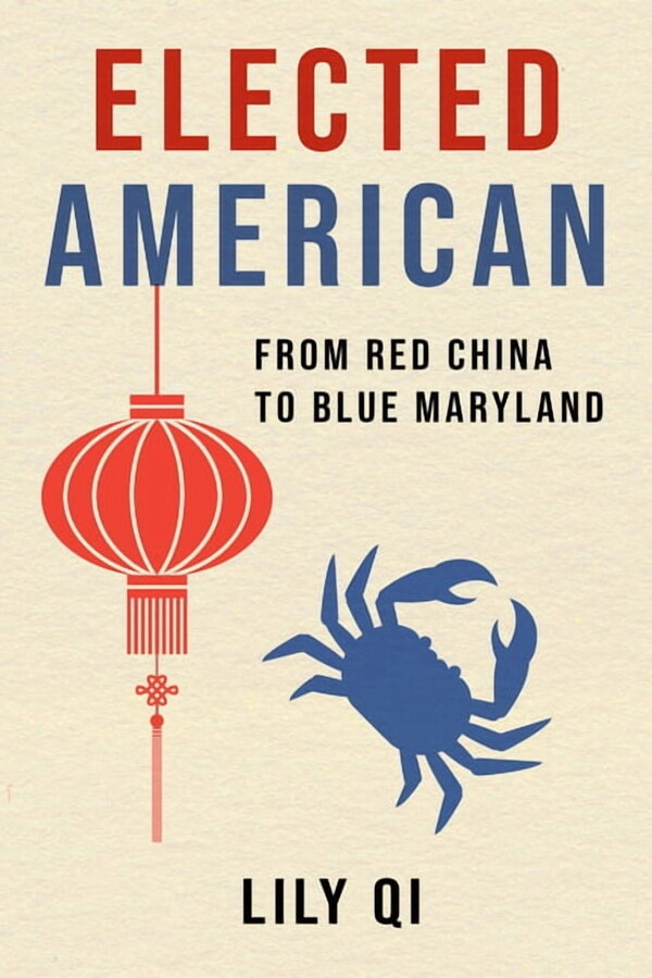 Elected American: From Red China to Blue Maryland, (Hardcover)