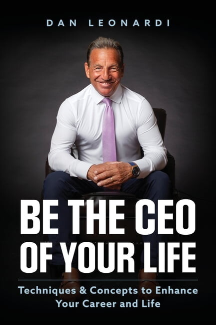 Be the CEO of Your Life: Techniques & Concepts to Enhance Your Career and Life, (Paperback)