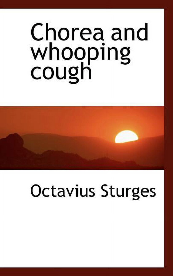 Chorea and Whooping Cough, (Paperback)