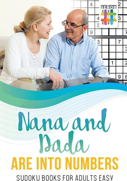 Nana and Dada Are Into Numbers Sudoku Books for Adults Easy (Paperback)