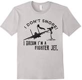 Thumbnail for your product : I Don't Snore I Dream I'm A Fighter Jet T-Shirt