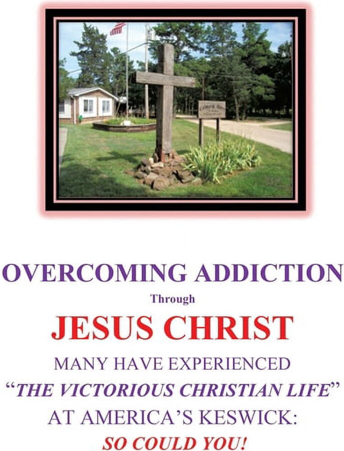 OVERCOMING ADDICTION Through JESUS CHRIST: Many Have Experienced "The Victorious Christian Life" at America&ap, (Paperback)