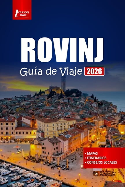 ROVINJ Guía de viaje 2026: Planifique su viaje con las mejores playas, paseos por el casco histórico, excursiones por la, (Paperback)