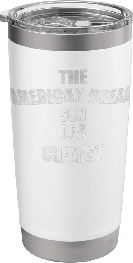 The American dream son tees The American dream son of a Chemist Stainless Steel Insulated Tumbler