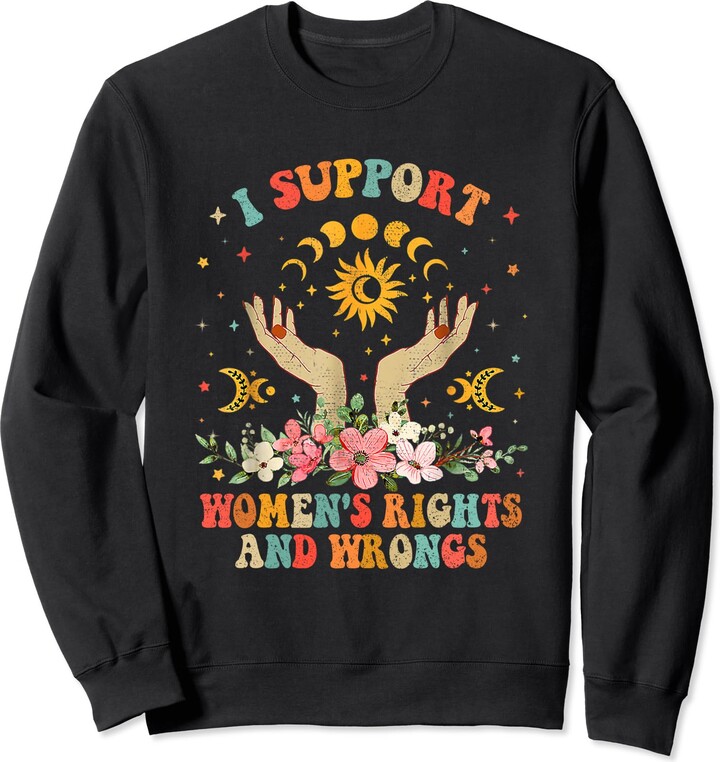 I Support Womens Rights And Wrongs I Support Women