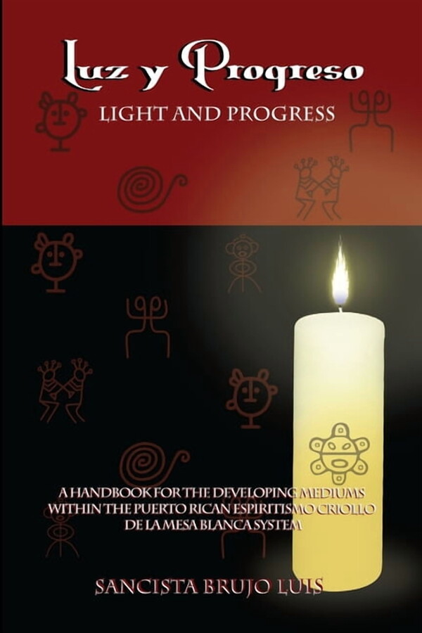 LUZ Y PROGRESO - A Handbook for Developing Mediums (Paperback)