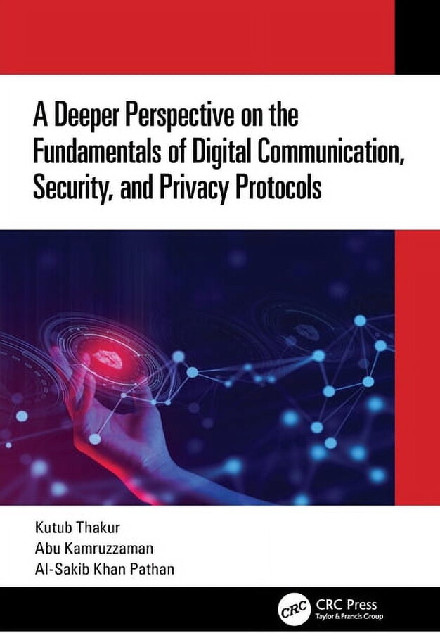 A Deeper Perspective on the Fundamentals of Digital Communication, Security, and Privacy Protocols, (Paperback)