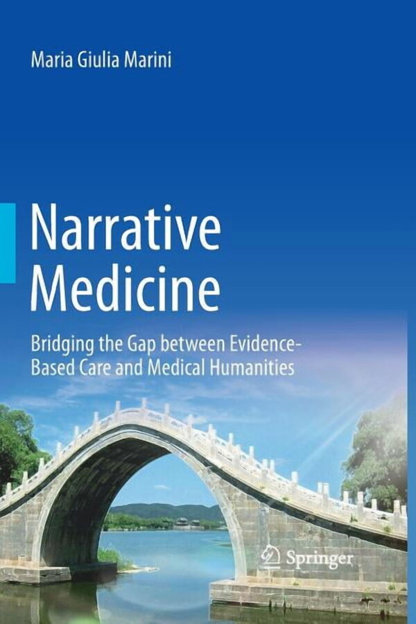 Narrative Medicine: Bridging the Gap Between Evidence-Based Care and Medical Humanities, (Paperback)