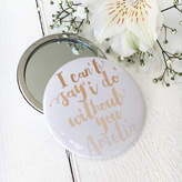 Thumbnail for your product : Peardrop Avenue Ombre Watercolour 'Can't Say I Do...' Bridesmaid Mirror