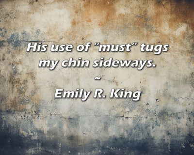 17 Stories Artsy Quote "His use of "must" tugs my chin sideways." By Emily R. King Gallery Wrapped Canvas