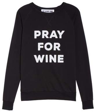 The Laundry Room Pray For Wine Sweatshirt