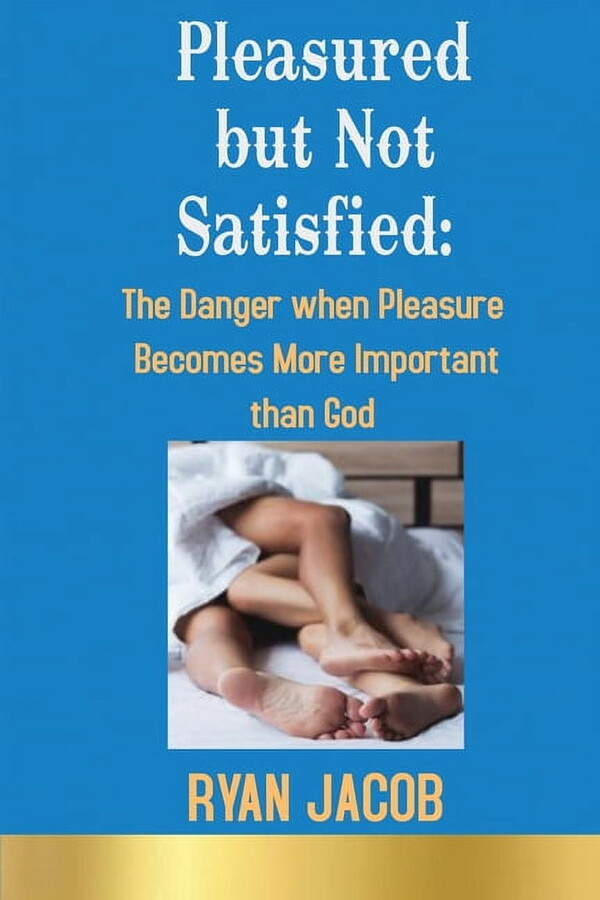 Pleasured but not Satisfied: The Danger when Pleasure Becomes More Important than God, (Paperback)