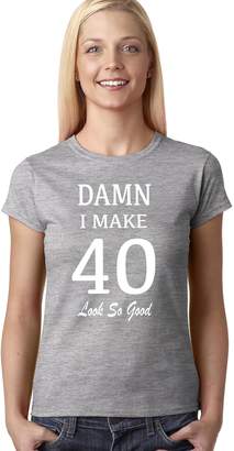 Outlook Designs 40th Birthday Women's T Shirt Damn I Make 40 Look So Good Women's T Shirt