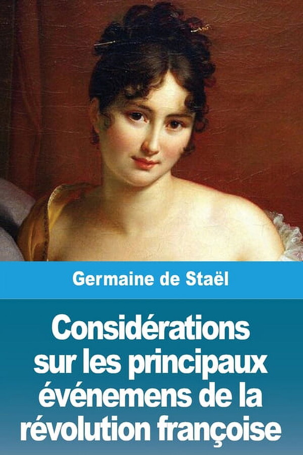 ConsidÃ©rations sur les principaux Ã©vÃ©nemens de la rÃ©volution franÃ§oise, (Paperback)