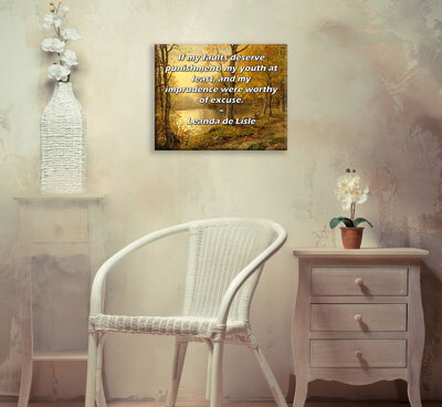 Trinx ArtsyQuotes Gallery Wrapped Canvas By Leanda de Lisle: "If my faults deserve punishment, my youth at least, and my imprudence were worthy of excuse."