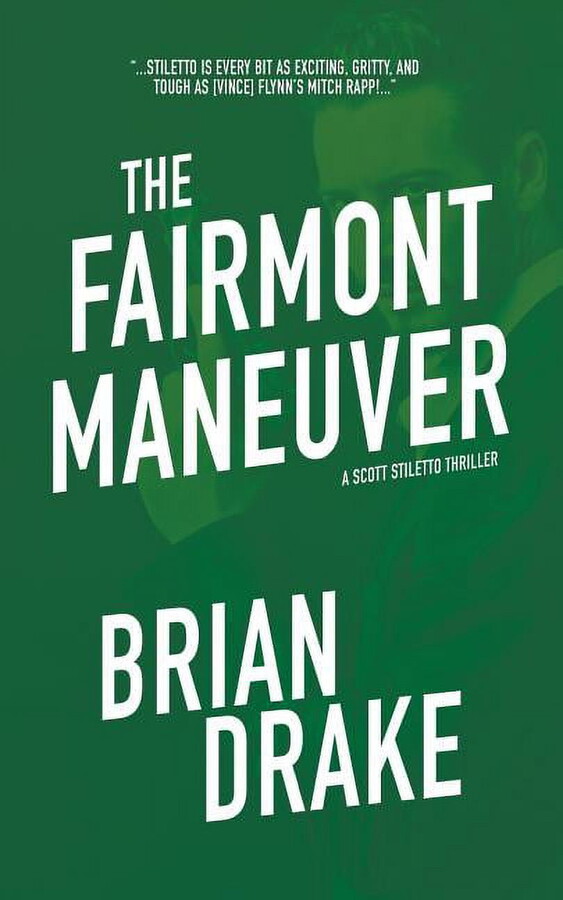 Scott Stiletto: The Fairmont Maneuver (Paperback)