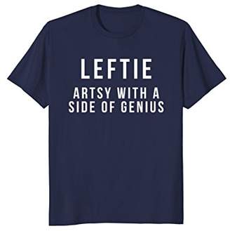 Leftie Artsy With A Side Of Genius t-shirt