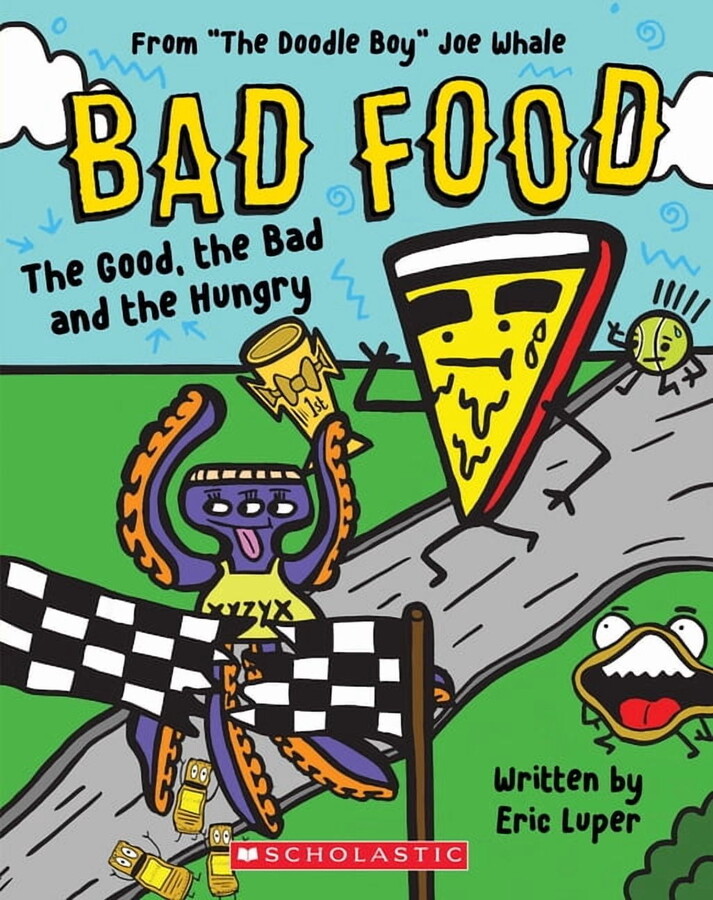 Bad Food The Good, the Bad and the Hungry: From "The Doodle Boy" Joe Whale (Bad Food #2), (Paperback)