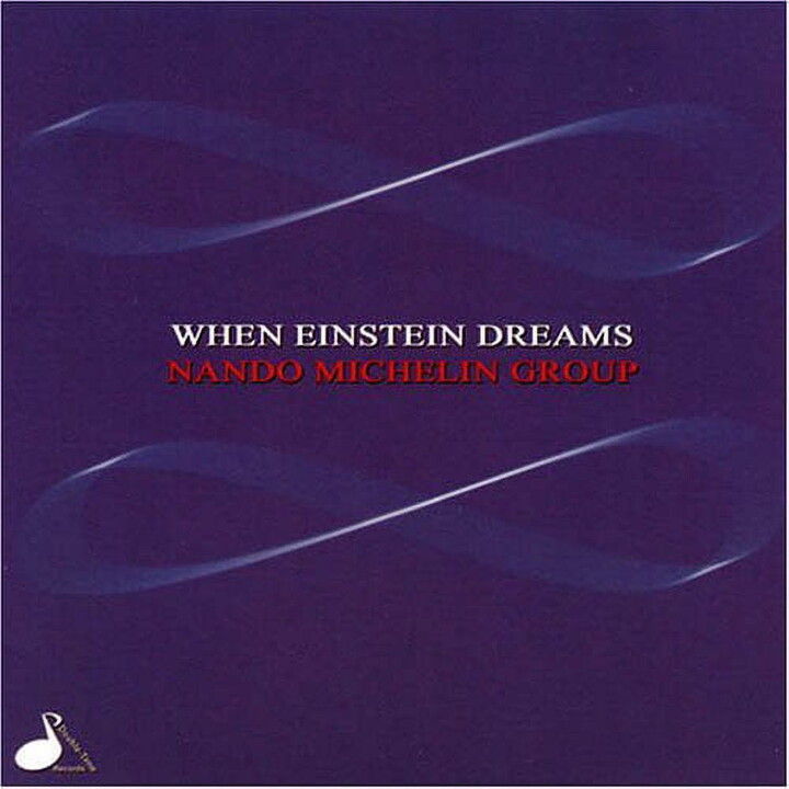 DOUBLE TIME JAZZ Nando Michelin - When Einstein Dreams - Jazz - CD