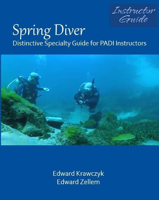 Spring Diver: Distinctive Specialty Guide for Padi Instructors