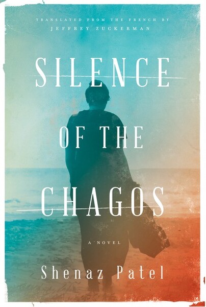 Restless Books SilenceoftheChagos-byShenazPatel(Paperback)