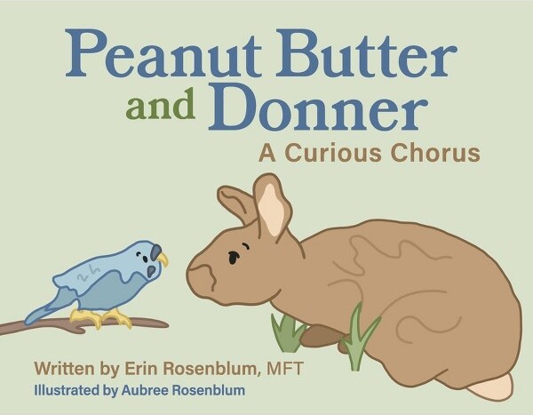 Bookbaby Peanut Butter and Donner: A Curious Chorus - by Erin Rosenblum Mft (Hardcover)