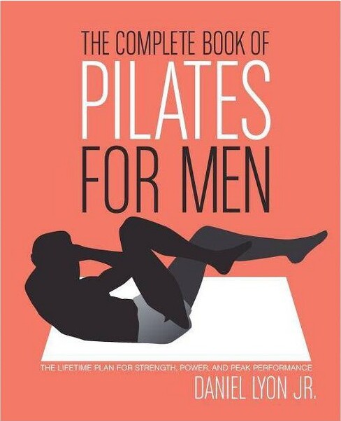 William Morrow & Company TheCompleteBookofPilatesforMen-byDanielLyon(Paperback)