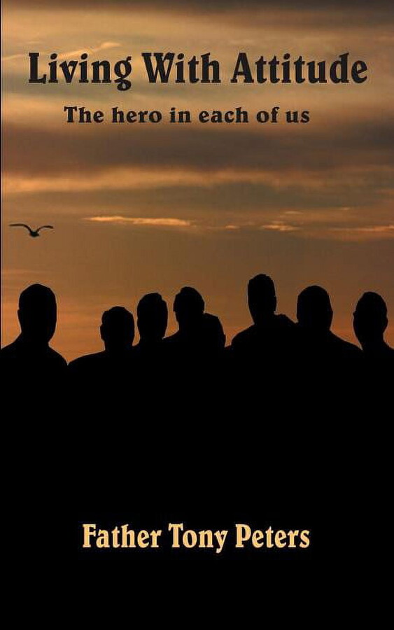 Living With Attitude: The hero in each of us (Paperback)