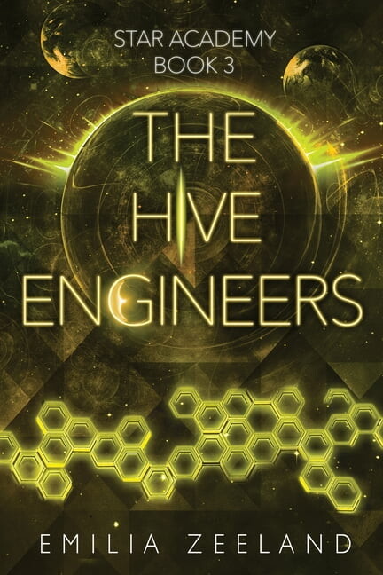Star Academy: The Hive Engineers (Paperback)