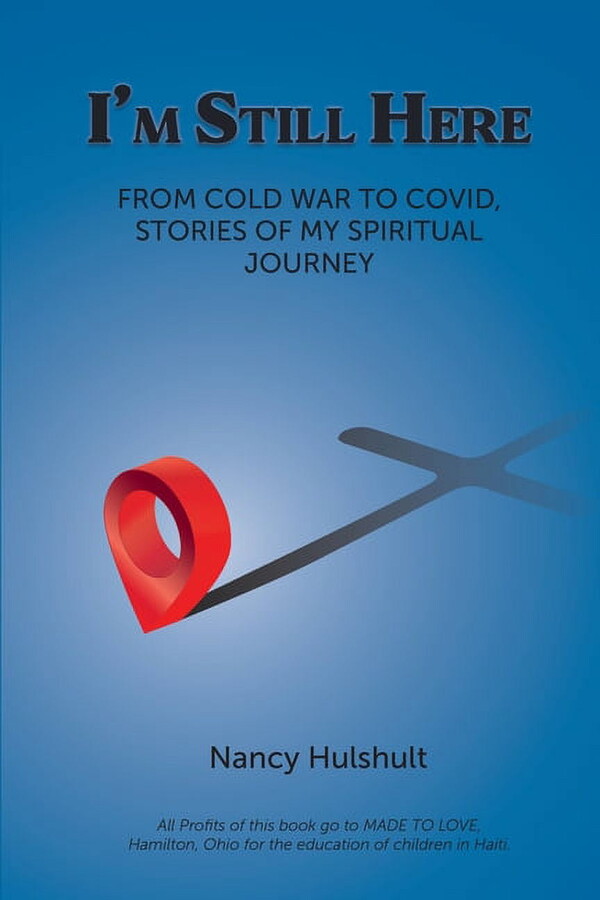 I'm Still Here: From Cold War to Covid, Stories of My Spiritual Journey, (Paperback)