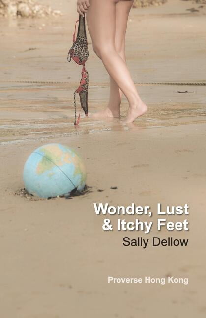 Winners of Proverse Prize Publication Prizes: Wonder, Lust & Itchy Feet (Paperback)