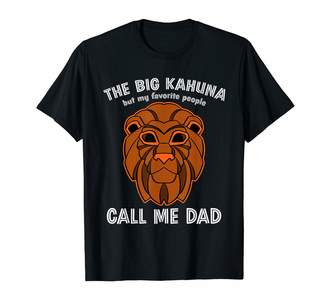 Kahuna The Big But My Favorite People Call Me Dad Pun Humor T-Shirt