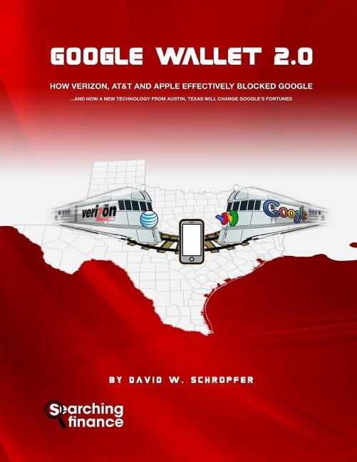 Google Wallet 2.0: How Verizon, AT&T, and Apple Effectively Blocked Google (Paperback)