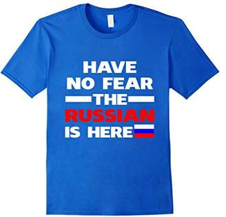 Have No Fear The Russian Is Here Proud Russia Pride Funny Flag T-Shirt