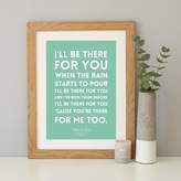 Thumbnail for your product : Hope and Love 'I'll Be There For You' Song Lyrics Print