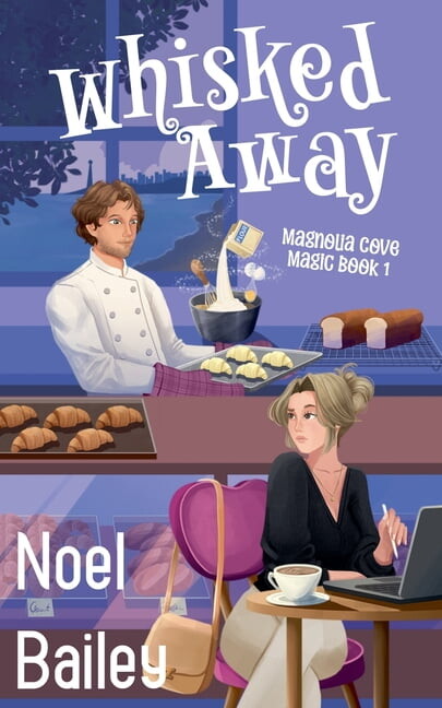Magnolia Cove Magic Whisked Away, Book 1, (Paperback)