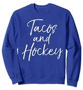 Thumbnail for your product : Tacos and Hockey Sweatshirt Cute Mexican Food Sweats