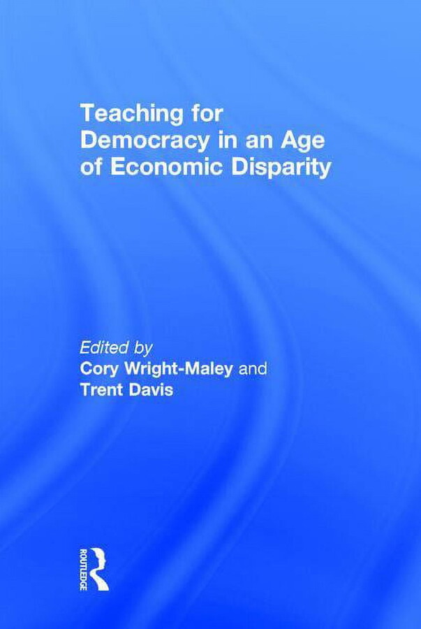 Teaching for Democracy in an Age of Economic Disparity, (Hardcover)