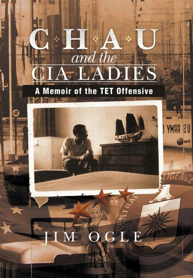 Chau and the CIA Ladies : A Memoir of the TET Offensive (Hardcover)