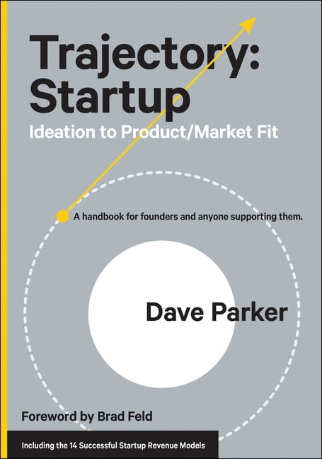 Trajectory: Startup: Ideation to Product/Market Fit, (Hardcover)