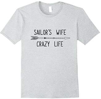 Military Sailor's Wife Crazy Life T Shirt