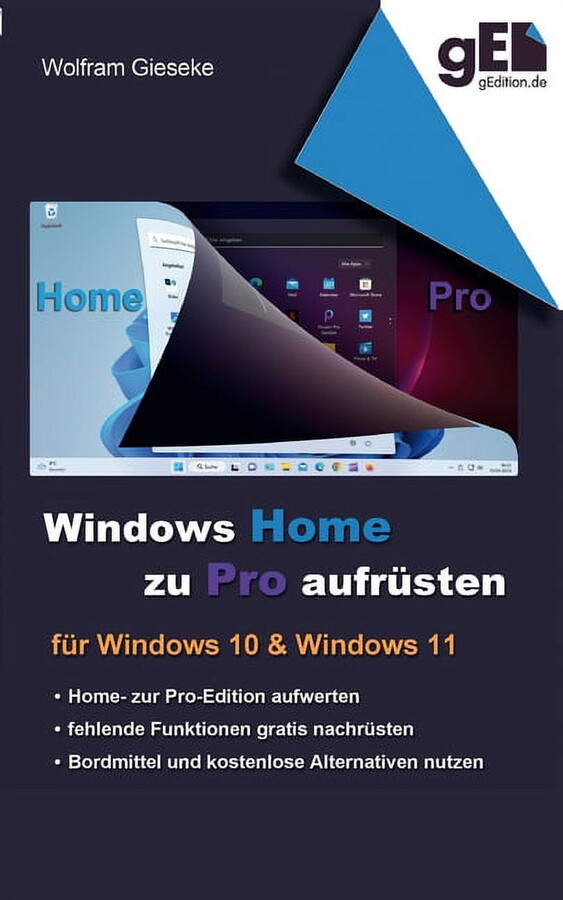Windows Home zu Pro aufrüsten : Für Windows 10 & Windows 11 (Paperback)