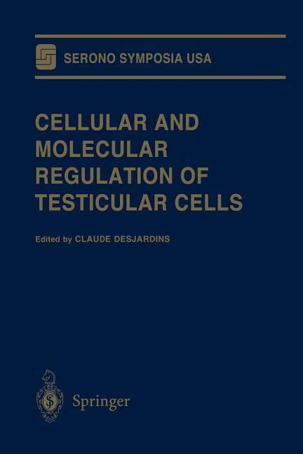 Serono Symposia USA: Cellular and Molecular Regulation of Testicular Cells (Paperback)